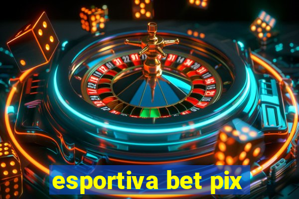 esportiva bet pix