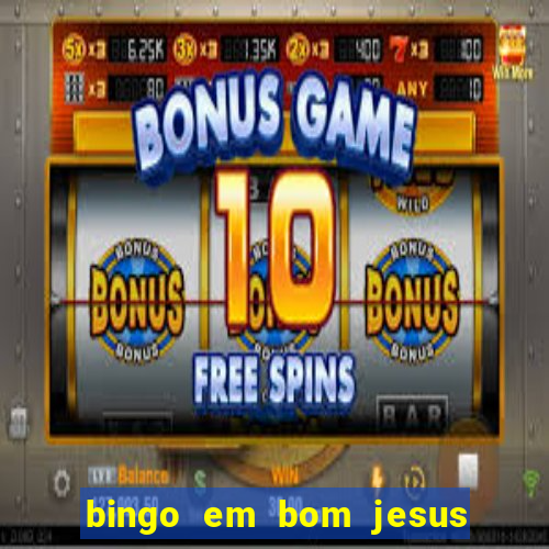 bingo em bom jesus do norte es