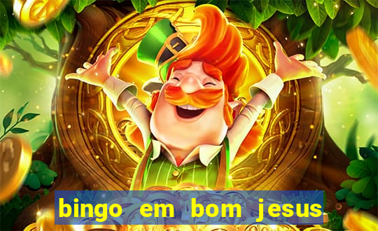 bingo em bom jesus do norte es