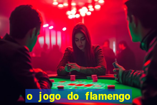 o jogo do flamengo vai passar na globo play