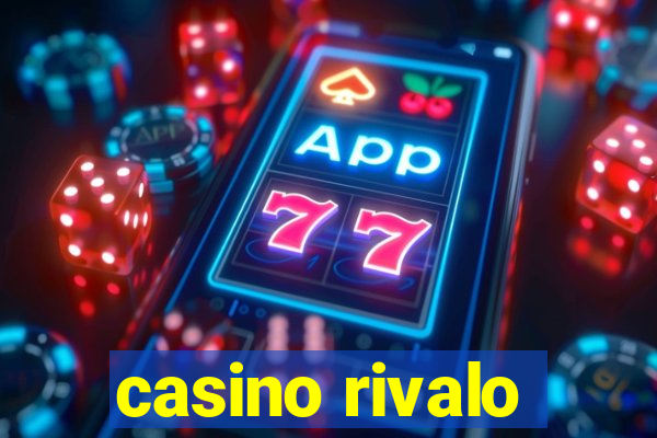 casino rivalo