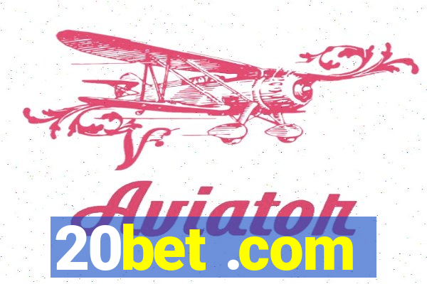 20bet .com