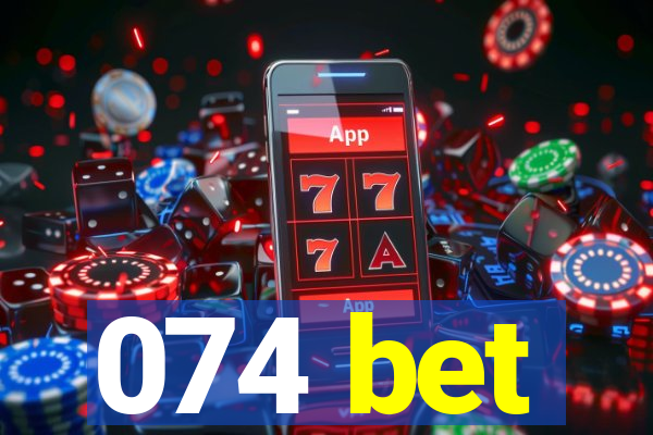 074 bet