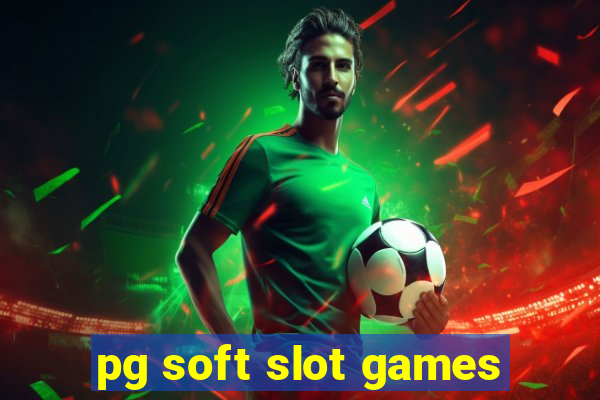 pg soft slot games