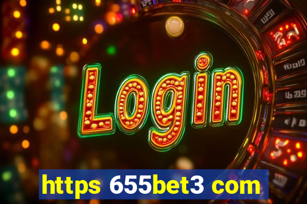 https 655bet3 com