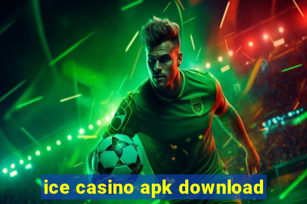 ice casino apk download