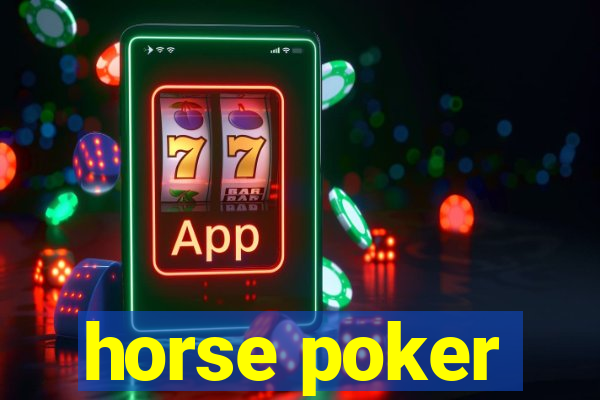 horse poker