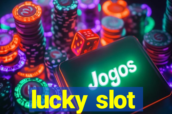 lucky slot