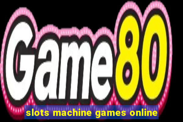 slots machine games online