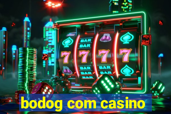 bodog com casino