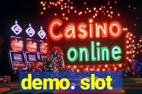 demo. slot