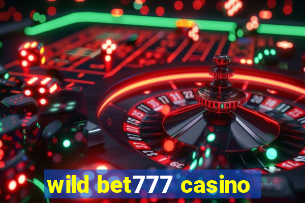 wild bet777 casino