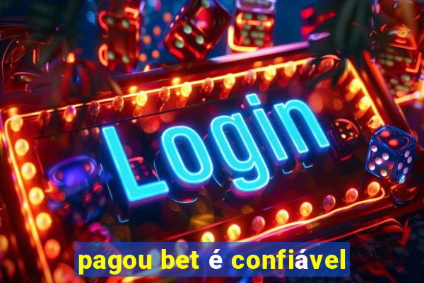 pagou bet é confiável