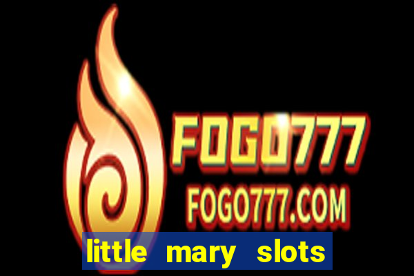 little mary slots casino bar