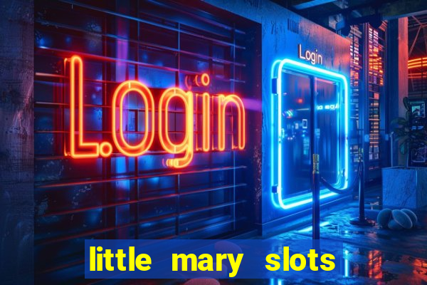 little mary slots casino bar