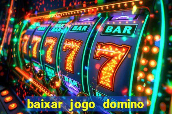 baixar jogo domino gratis pc