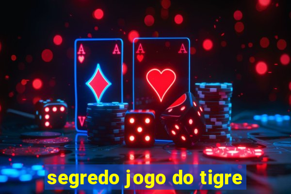 segredo jogo do tigre