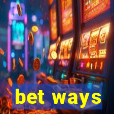 bet ways