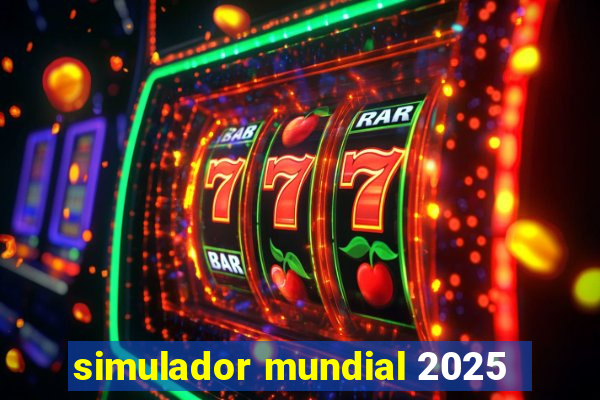 simulador mundial 2025