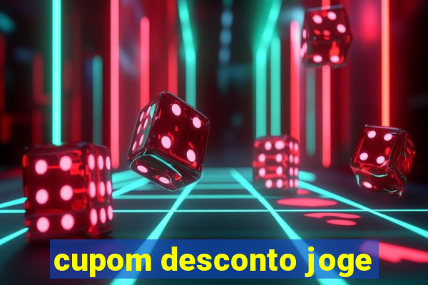 cupom desconto joge