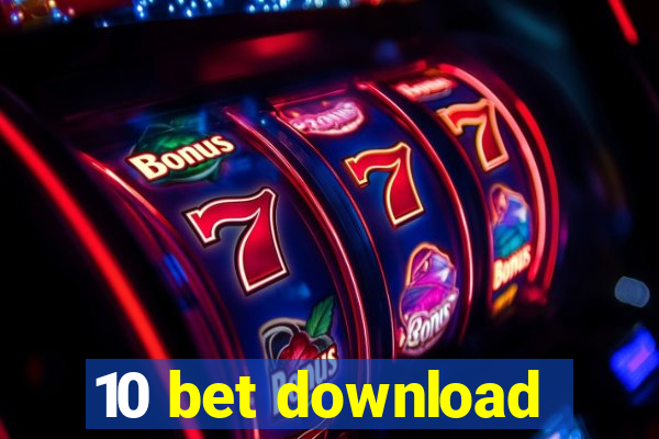 10 bet download