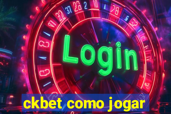 ckbet como jogar