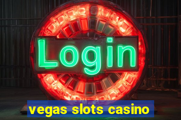 vegas slots casino