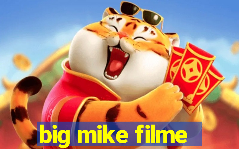 big mike filme