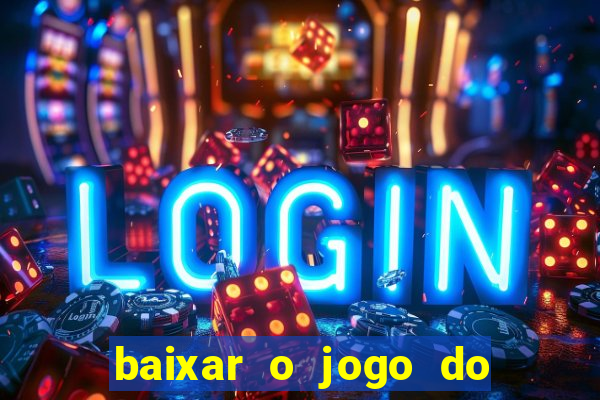 baixar o jogo do candy crush