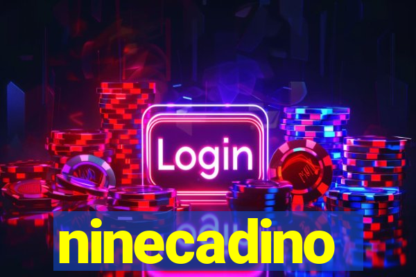 ninecadino