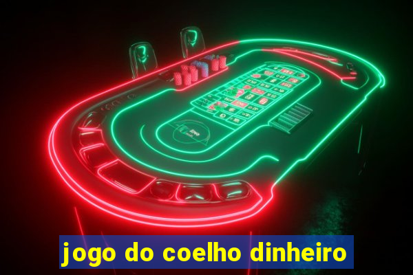 jogo do coelho dinheiro