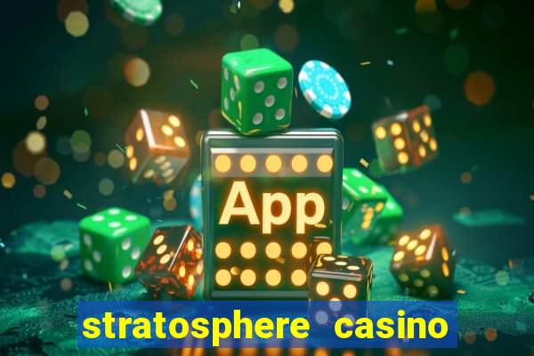 stratosphere casino hotel & tower in las vegas