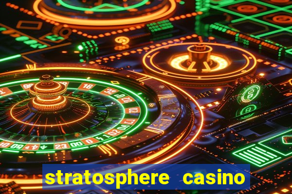 stratosphere casino hotel & tower in las vegas