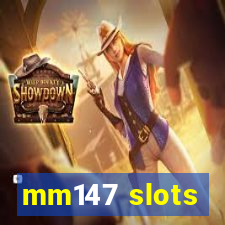 mm147 slots