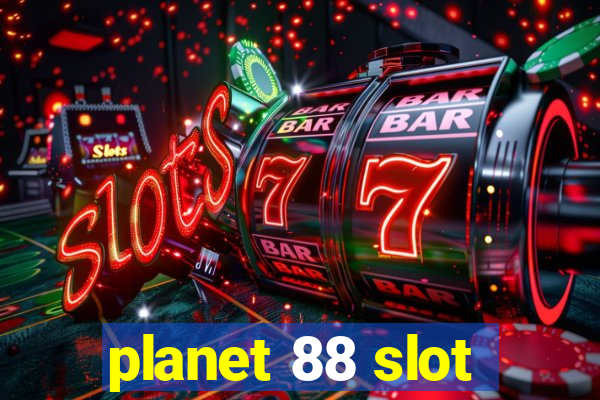 planet 88 slot