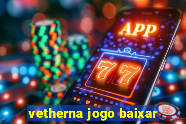 vetherna jogo baixar