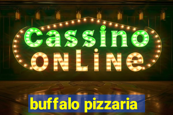 buffalo pizzaria