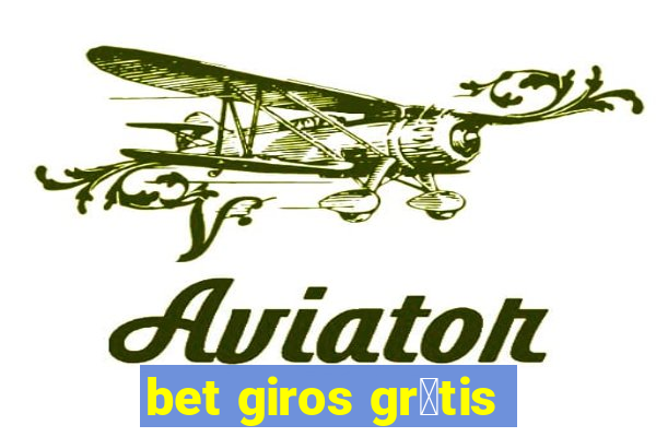 bet giros gr谩tis