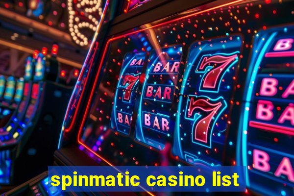 spinmatic casino list