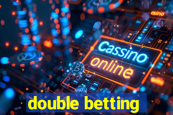 double betting