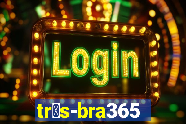 tr谩s-bra365