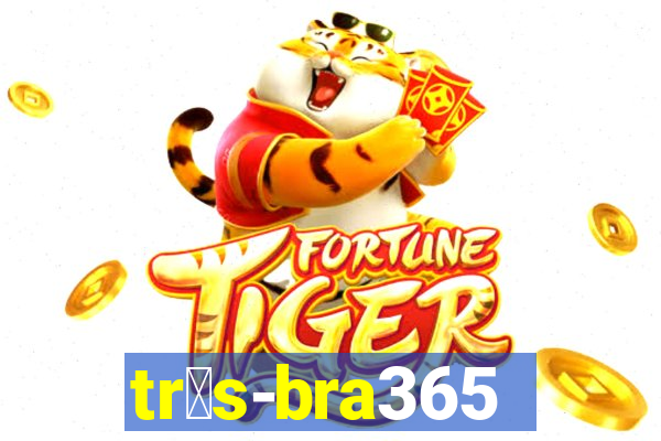 tr谩s-bra365