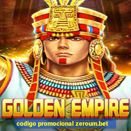 codigo promocional zeroum.bet