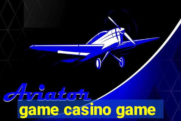 game casino game