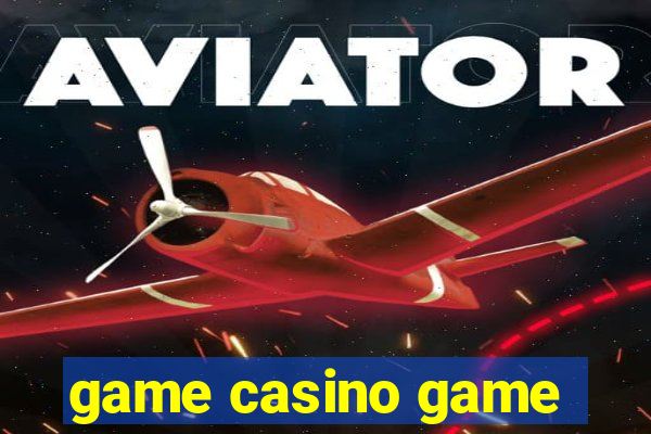 game casino game