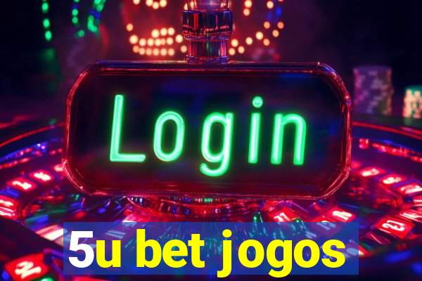 5u bet jogos