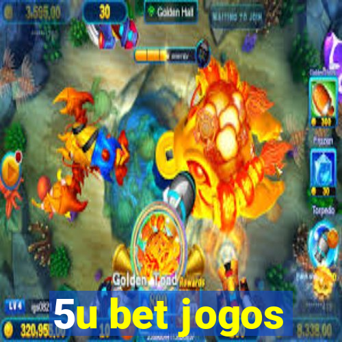 5u bet jogos