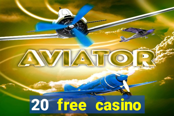 20 free casino bonus no deposit