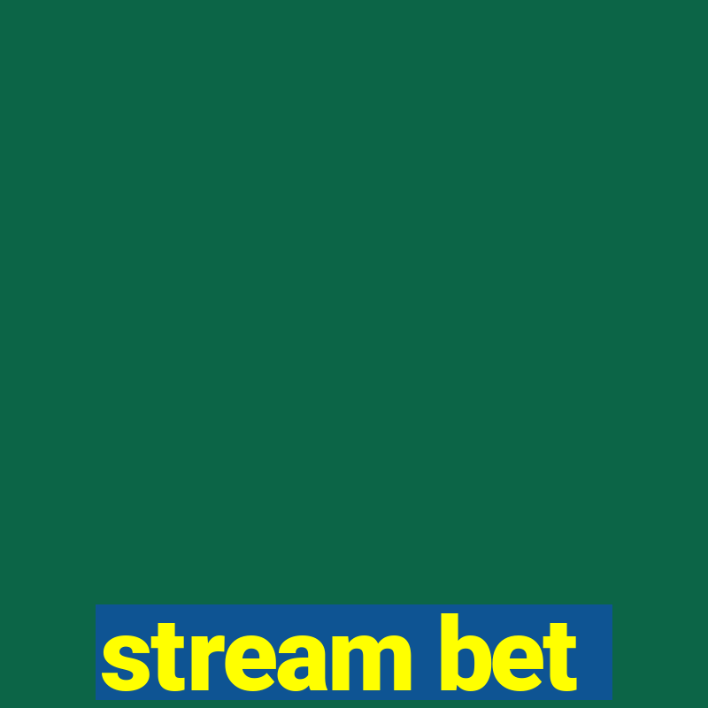 stream bet