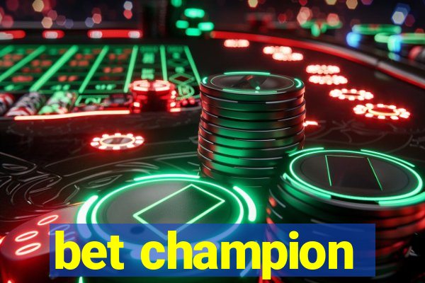 bet champion